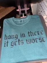 Load image into Gallery viewer, Hang in there