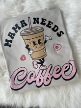 Load image into Gallery viewer, Mama Needs Coffee