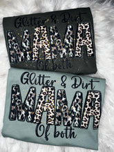 Load image into Gallery viewer, Glitter & Dirt Mama Of Both