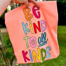 Load image into Gallery viewer, Be Kind To ALL Kinds