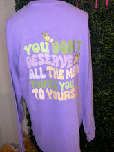 Load image into Gallery viewer, You Don’t Deserve