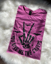 Load image into Gallery viewer, You Give Me The Creeps