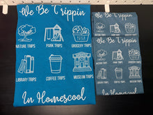 Load image into Gallery viewer, Trippin in Homeschool