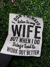 Load image into Gallery viewer, Listen To My Wife