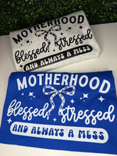 Load image into Gallery viewer, Motherhood - Always A Mess