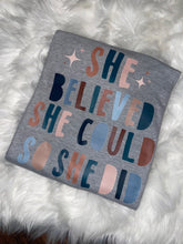 Load image into Gallery viewer, She Believed She Could