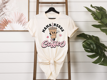 Load image into Gallery viewer, Mama Needs Coffee
