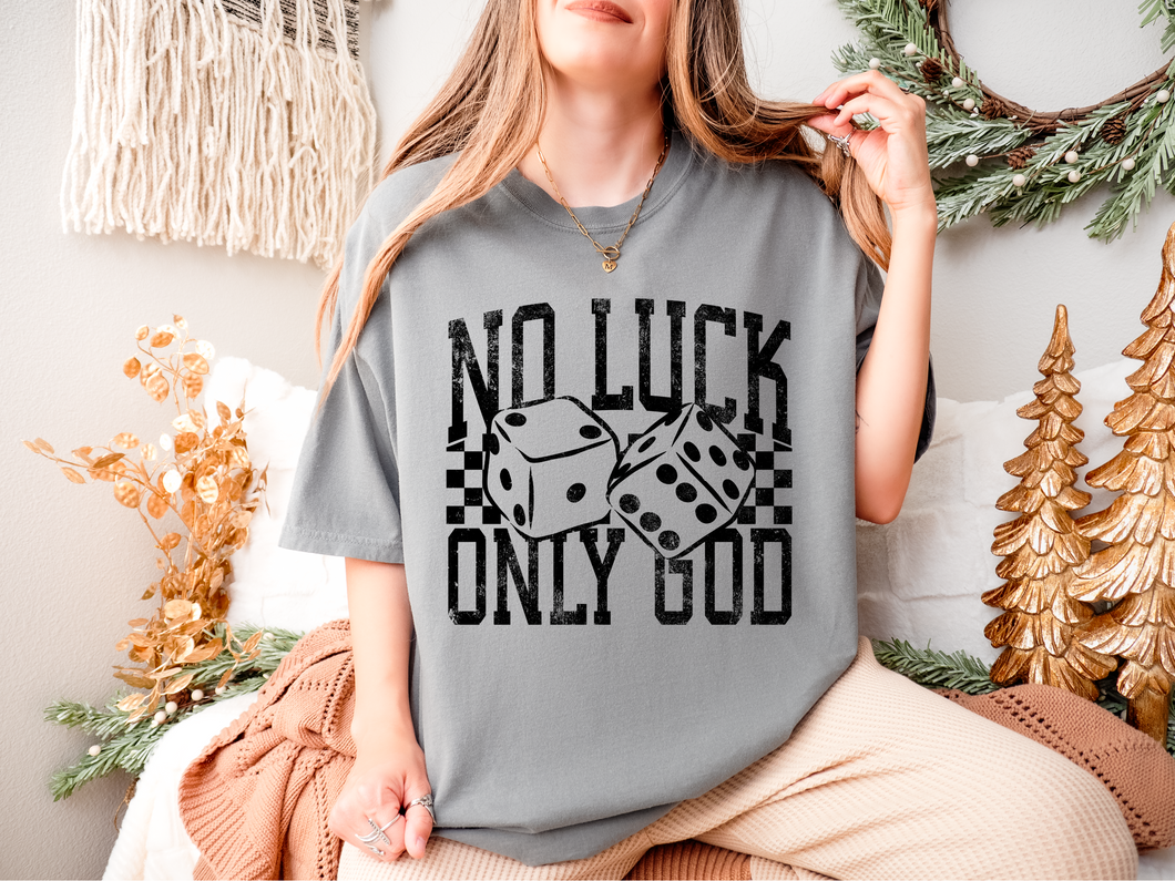 No Luck, Only God