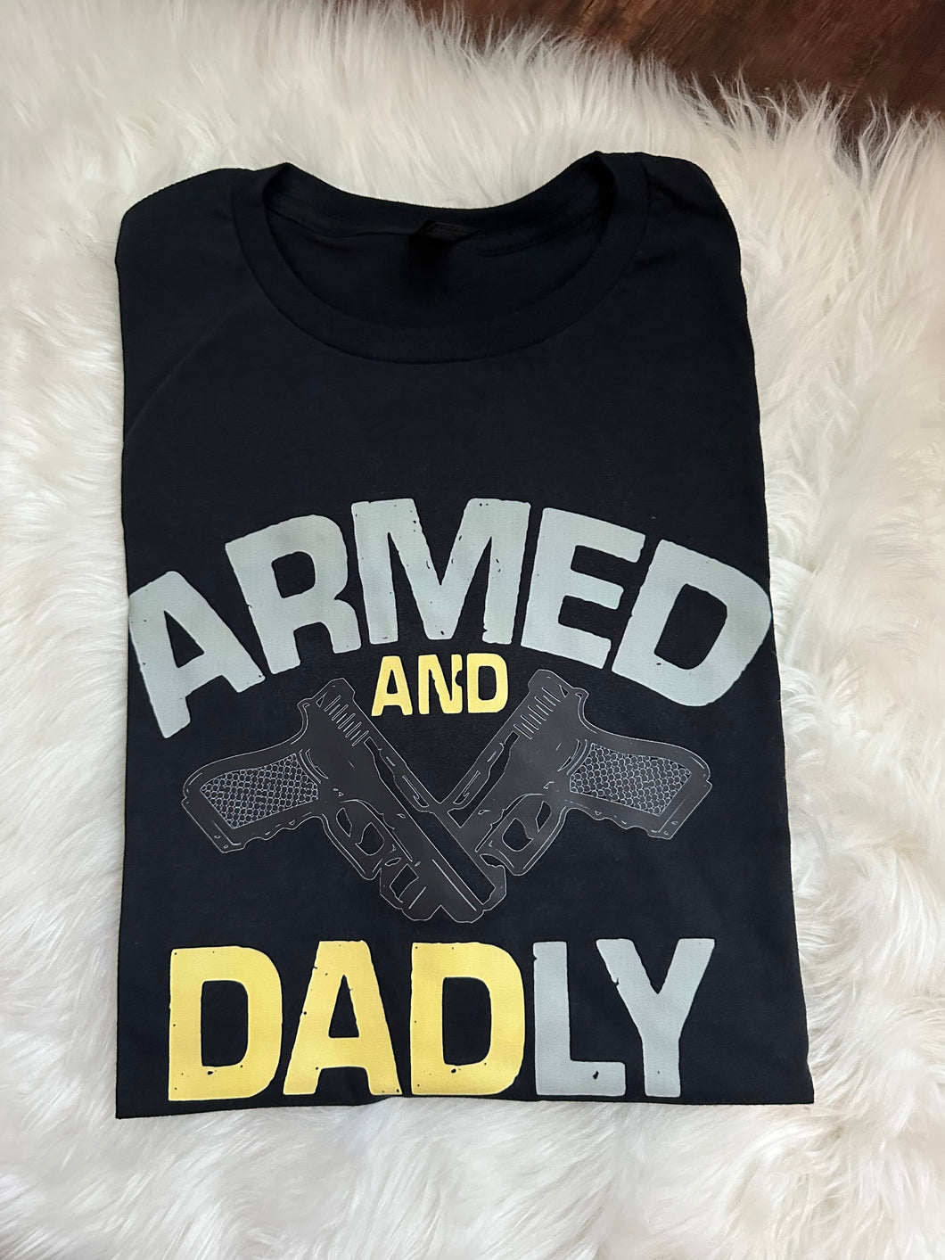 Armed & Dadly