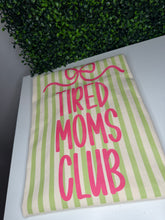 Load image into Gallery viewer, Tired Moms Club Tee
