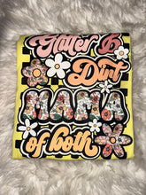 Load image into Gallery viewer, Glitter &amp; Dirt, Mama Of Both
