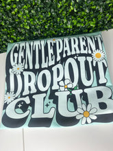 Load image into Gallery viewer, Gentle Parent Dropout Club
