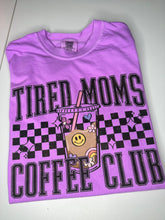 Load image into Gallery viewer, Tired Moms Coffee Club
