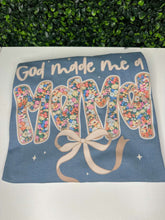 Load image into Gallery viewer, God Made Me a Mama
