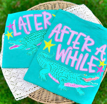 Load image into Gallery viewer, Later Gator Trendy Tee
