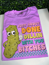 Load image into Gallery viewer, Dillin With You Bitches
