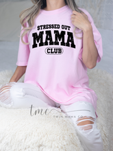 Load image into Gallery viewer, Stressed Out Mama
