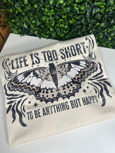Load image into Gallery viewer, Life Is Too Short
