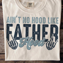 Load image into Gallery viewer, No Hood, Like Fatherhood
