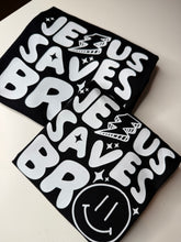 Load image into Gallery viewer, Jesus Saves Bro
