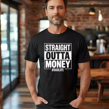 Load image into Gallery viewer, Straight Outta Money
