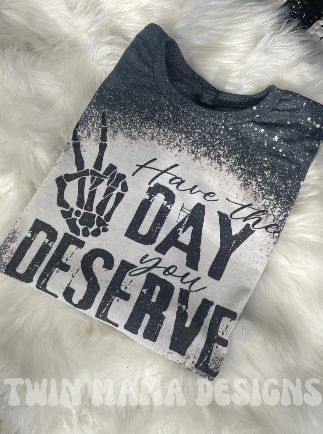 Day You Deserve